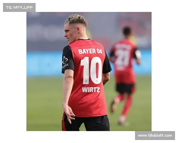 拜仁引进维尔茨的潜力分析及其对球队未来布局的影响 拜仁引进维尔茨的潜力分析及其对球队未来布局的影响